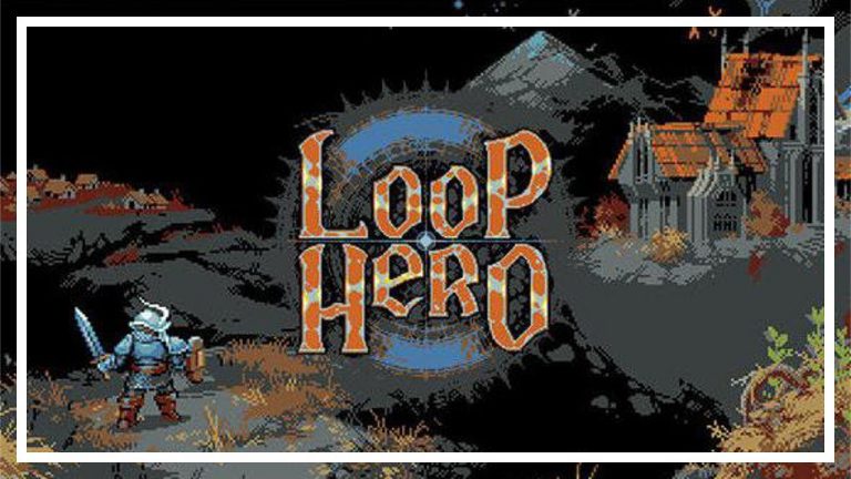 Loop Hero: Todo lo que debes saber antes de jugar al título de moda