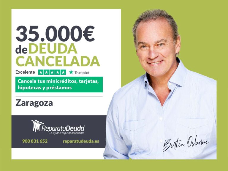 Repara tu Deuda Abogados cancela 35.000€ en Zaragoza (Aragón) con la Ley de Segunda Oportunidad