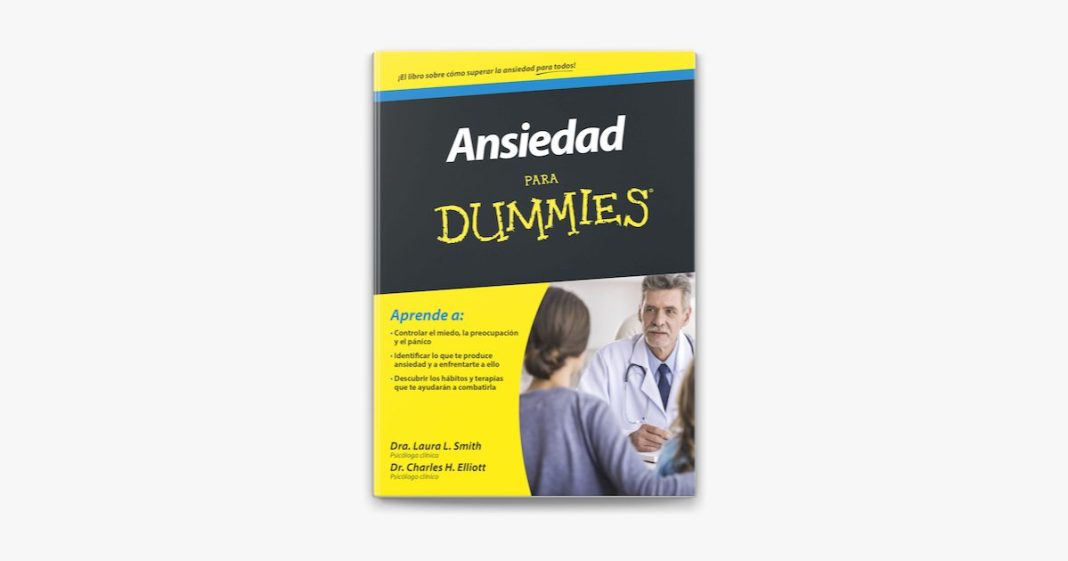 Ansiedad para Dummies de Laura Smith y Charles Elliot