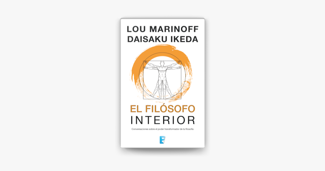 El filósofo interior de Lou Marinoff y Daisaku Ikeda