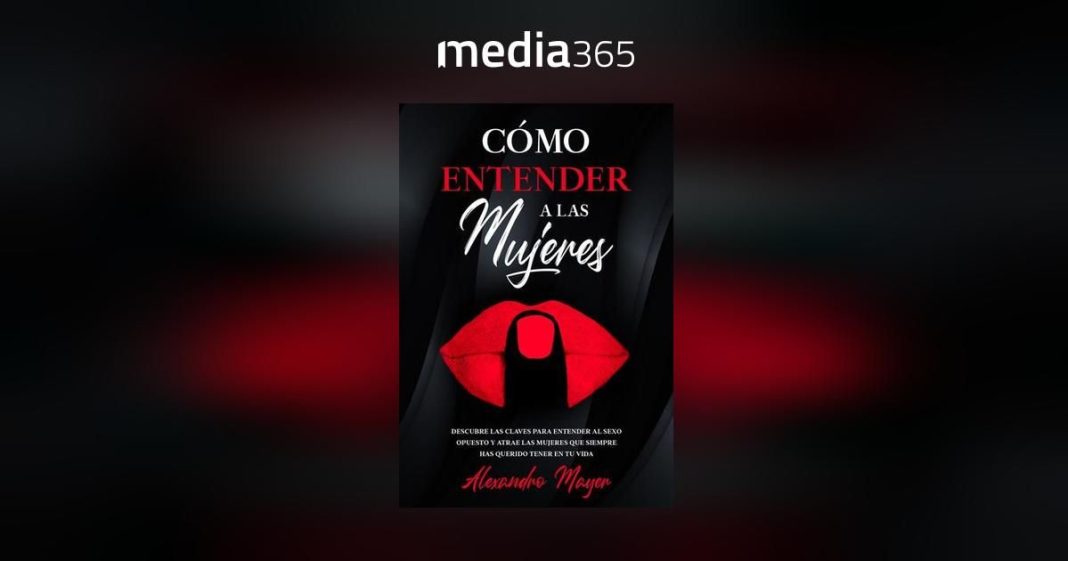 Cómo entender a las mujeres de Alexandro Mayer