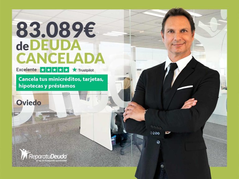 Repara tu Deuda Abogados cancela 83.089 € en Oviedo (Asturias) con la Ley de Segunda Oportunidad