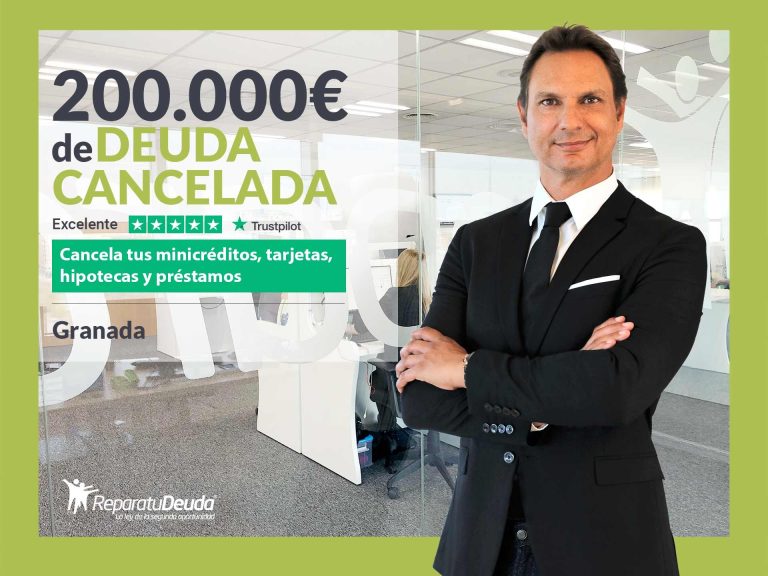 Repara tu Deuda Abogados cancela 200.000 € en Granada (Andalucía) con la Ley de Segunda Oportunidad