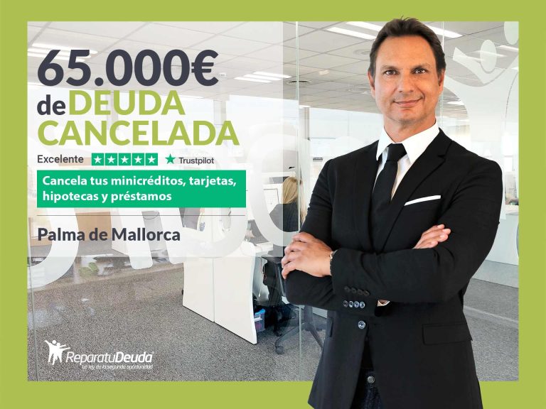 Repara tu Deuda Abogados cancela 65.000€ en Mallorca (Baleares) con la Ley de Segunda Oportunidad