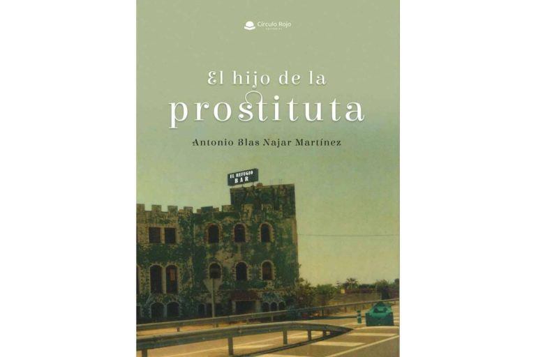 Antonio Blas Najar Martínez ha publicado ‘El hijo de la prostituta’, una obra llena de realismo que retrata el paradigma de la sociedad actual