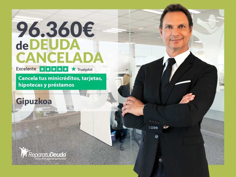 Repara tu Deuda Abogados cancela 96.360€ en Gipuzkoa (País Vasco) con la Ley de Segunda Oportunidad