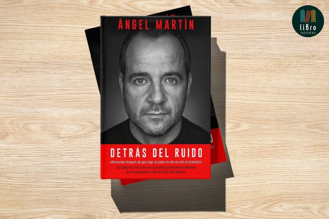 Detrás del ruido de Ángel Martin