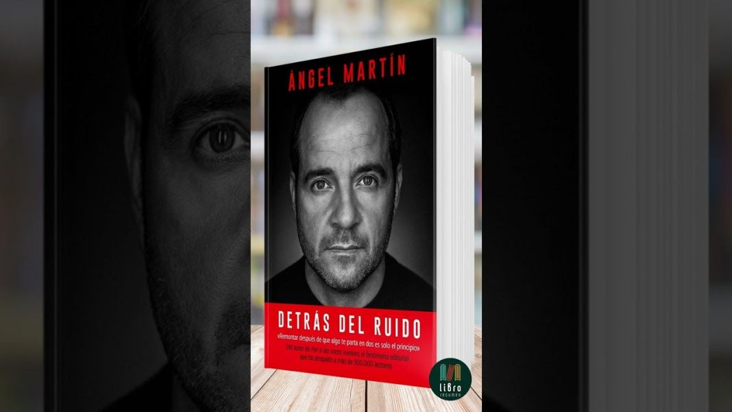 Detrás del ruido de Ángel Martín