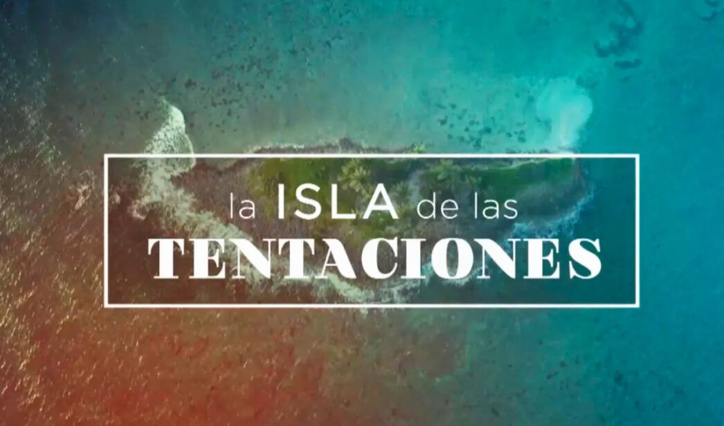 ¿Por qué nos gusta ver La Isla de las Tentaciones?