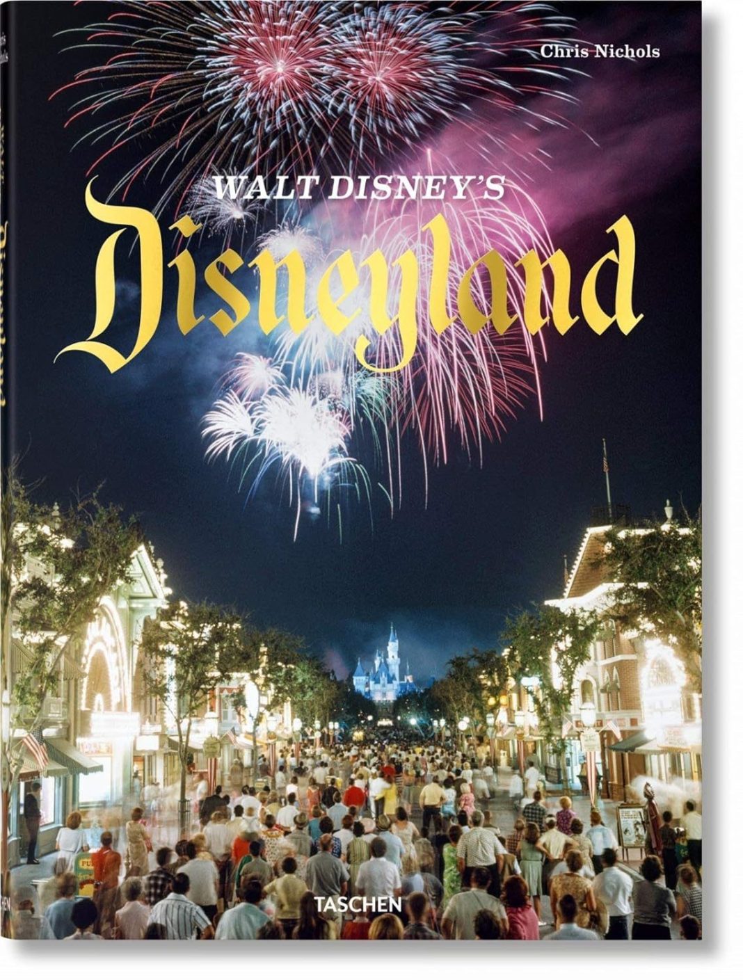 Walt Disney’s Disneyland  de  Chris Nichols